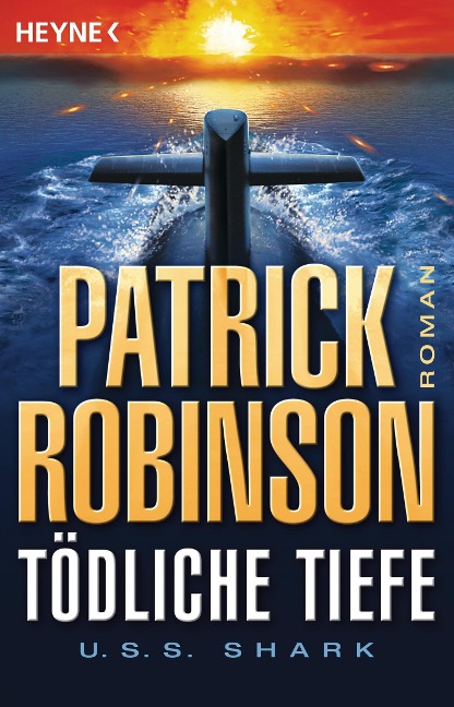 Tödliche Tiefe - U.S.S. Shark - Patrick Robinson