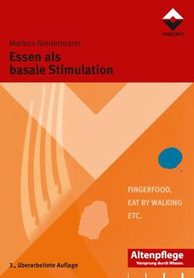 Essen als basale Stimulation - Markus Biedermann