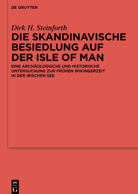Die skandinavische Besiedlung auf der Isle of Man - Dirk Steinforth