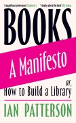 Cover-Bild zum Titel 'Books - A Manifesto' von 'Ian Patterson'
