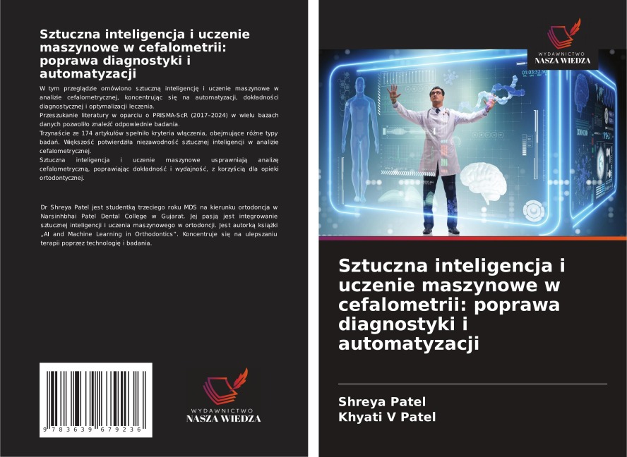 Sztuczna inteligencja i uczenie maszynowe w cefalometrii: poprawa diagnostyki i automatyzacji - Shreya Patel, Khyati V Patel