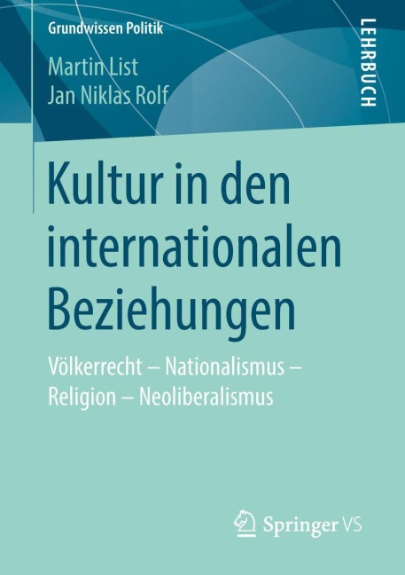 Kultur in den internationalen Beziehungen - Jan Niklas Rolf, Martin List