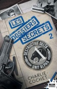 Cover-Bild zum Titel 'Les dossiers secrets 2' von 'Charlie Cochet'