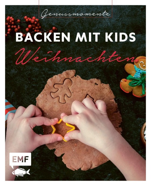 Genussmomente: Backen mit Kids (Kindern) Weihnachten - 