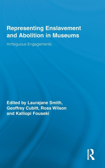 Representing Enslavement and Abolition in Museums - 