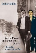 Cover-Bild zum Titel 'Adrien Proust und sein Sohn Marcel' von 'Lothar Müller'