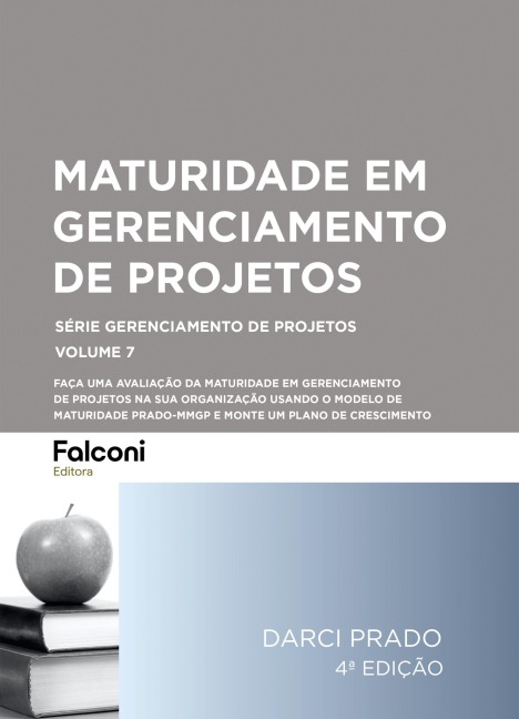 Maturidade em Gerenciamento de Projetos - Darci Prado