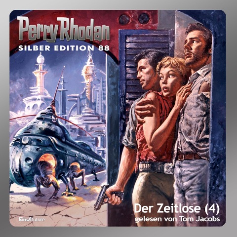 Perry Rhodan Silber Edition 88: Der Zeitlose (Teil 4) - Clark Darlton, H. G. Ewers, H. G. Francis, Kurt Mahr, Ernst Vlcek