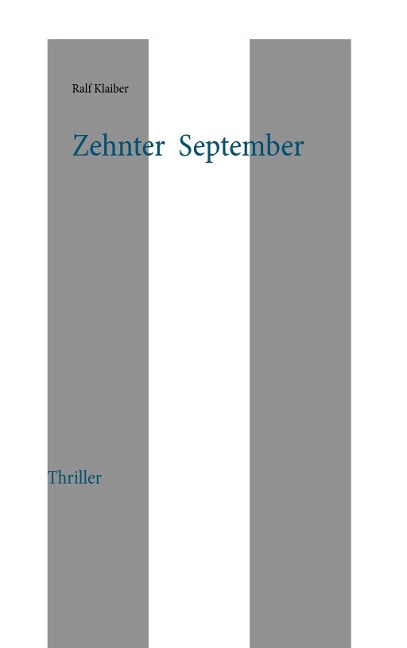 Zehnter September - Ralf Klaiber