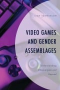 Cover-Bild zum Titel 'Video Games and Gender Assemblages' von 'Sian Tomkinson'