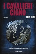 Cover-Bild zum Titel 'I cavalieri cigno' von 'Erin Bow'