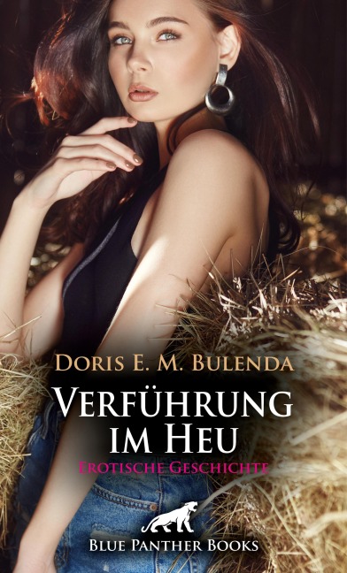 Verführung im Heu | Erotische Geschichte - Doris E. M. Bulenda