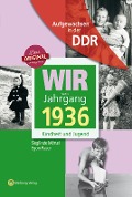 Aufgewachsen in der DDR - Wir vom Jahrgang 1936 - Kindheit und Jugend - Sieglinde Mörtel, Egon Pauer