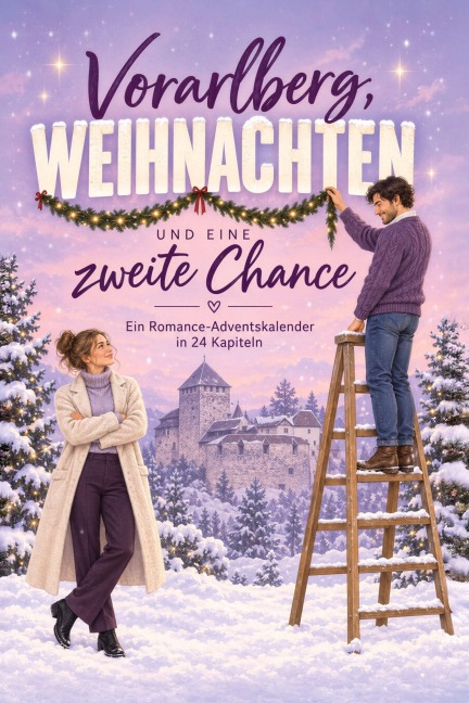 Vorarlberg, Weihnachten und eine zweite Chance - Sofia Schmid