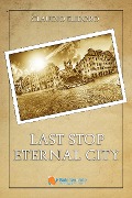 Last Stop Eternal City - Claudio Elidoro