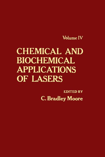 Chemical and Biochemical Applications of Lasers V4 - 