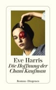 Cover-Bild zum Titel 'Die Hoffnung der Chani Kaufman' von 'Eve Harris'