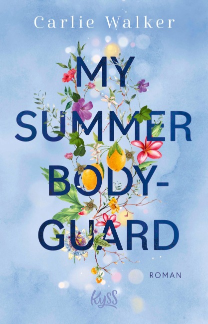 My Summer Bodyguard - Carlie Walker