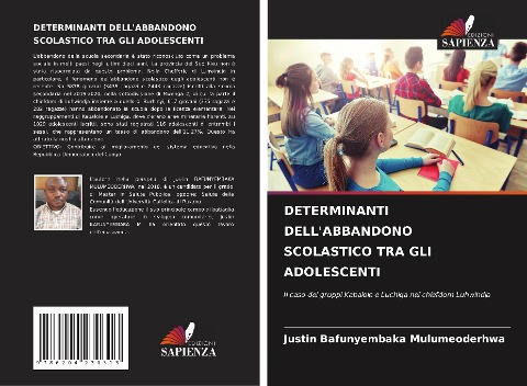 DETERMINANTI DELL'ABBANDONO SCOLASTICO TRA GLI ADOLESCENTI - Justin Bafunyembaka Mulumeoderhwa
