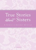 True Stories about Sisters - Colleen Sell
