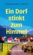 Cover-Bild zum Titel 'Ein Dorf stinkt zum Himmel' von 'Bernhard Lingg'