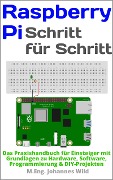 Cover-Bild zum Titel 'Raspberry Pi | Schritt für Schritt' von 'M. Eng. Johannes Wild'
