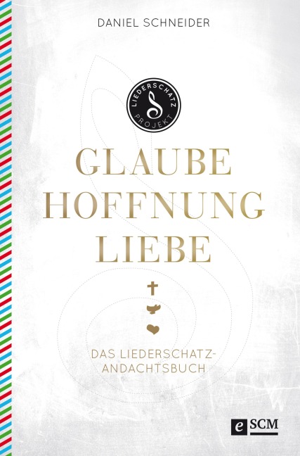 Glaube, Hoffnung, Liebe - Daniel Schneider