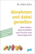 Abnehmen und dabei genießen - Doris Wolf