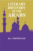 Cover-Bild zum Titel 'Literary History Of The Arabs' von 'Reynold A. Nicholson'