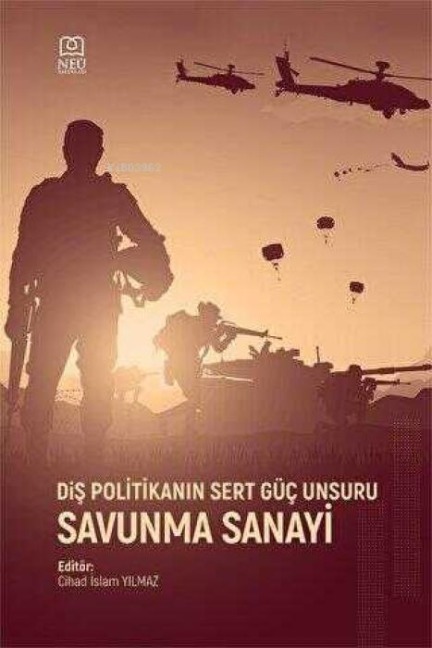 Dis Politikanin Sert Güc Unsuru Savunma Sanayi - Cihad islam Yilmaz
