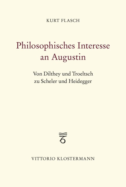 Philosophisches Interesse an Augustin - Kurt Flasch