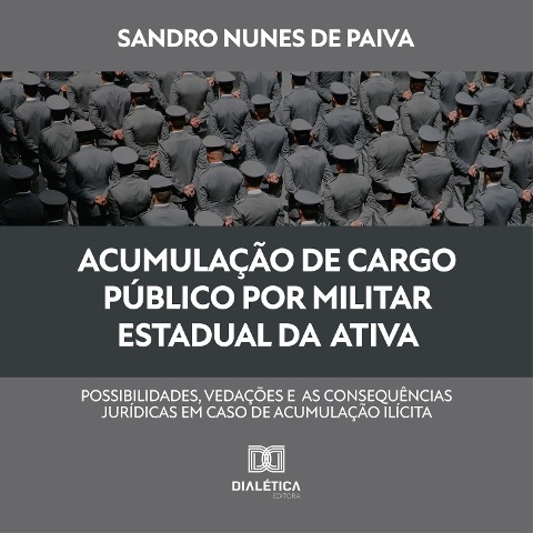 Acumulação de cargo público por militar estadual da ativa - Sandro Nunes de Paiva