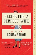 Cover-Bild zum Titel 'Recipe for a Perfect Wife' von 'Karma Brown'