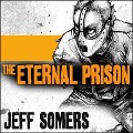 The Eternal Prison Lib/E - Jeff Somers