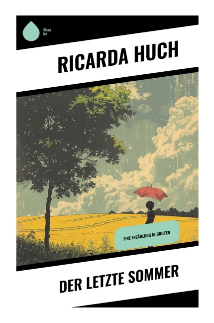 Der letzte Sommer - Ricarda Huch