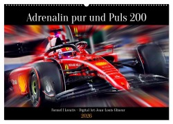 Cover-Bild zum Titel 'Adrenalin pur und Puls 200 (Wandkalender 2026 DIN A2 quer), CALVENDO Monatskalender' von 'Jean-Louis Glineur'