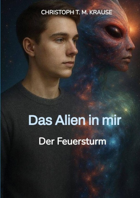 Das Alien in mir - Christoph T. M. Krause