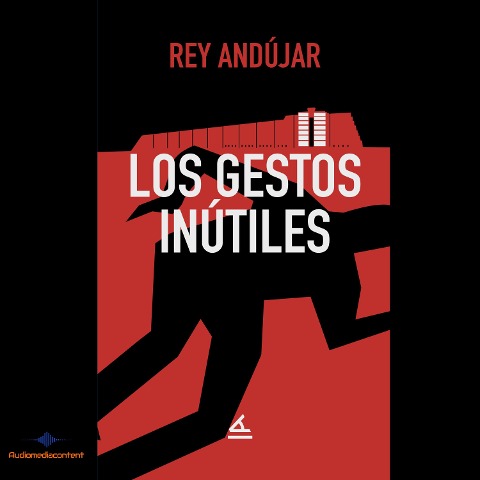 Los gestos inútiles - Rey Andújar
