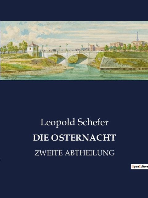 DIE OSTERNACHT - Leopold Schefer