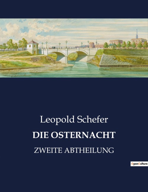 DIE OSTERNACHT - Leopold Schefer