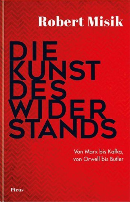 Die Kunst des Widerstands - Robert Misik
