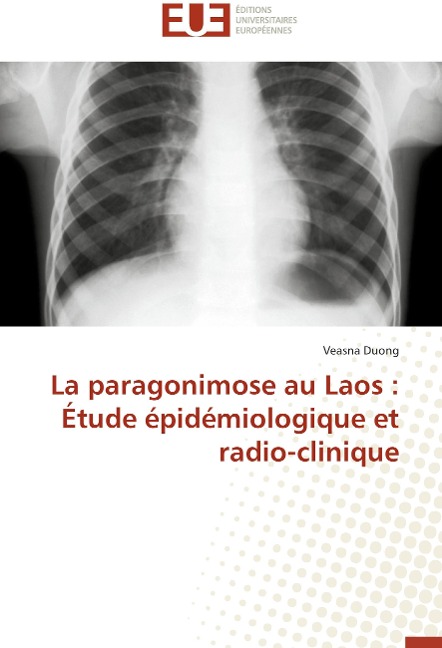 La paragonimose au Laos : Étude épidémiologique et radio-clinique - Veasna Duong