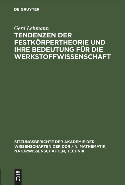 Tendenzen der Festkörpertheorie und ihre Bedeutung für die Werkstoffwissenschaft - Gerd Lehmann