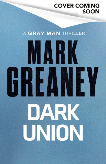 Dark Union - Mark Greaney