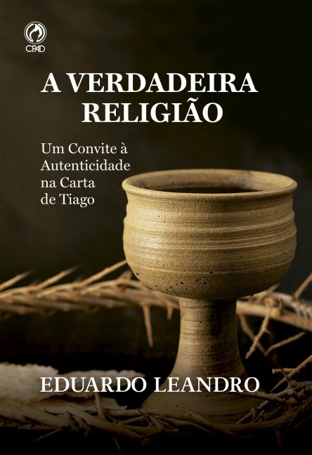A Verdadeira Religião (Livro de Apoio Jovens) - Eduardo Leandro Alves