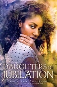 Cover-Bild zum Titel 'Daughters of Jubilation' von 'Kara Lee Corthron'