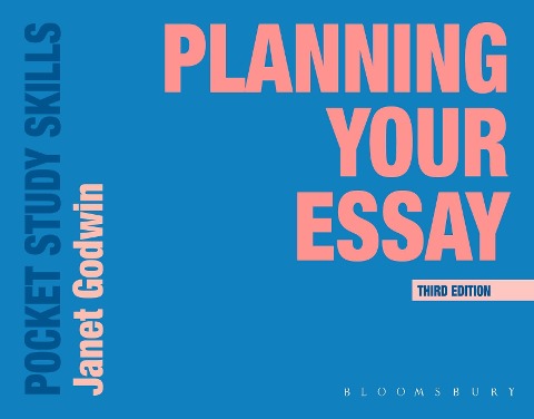 Planning Your Essay - Janet Godwin