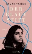 Cover-Bild zum Titel 'Der blaue Stift' von 'Samar Yazbek'