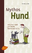 Cover-Bild zum Titel 'Mythos Hund' von 'Karin Joachim'