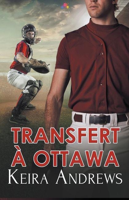 Transfert à Ottawa - Keira Andrews
